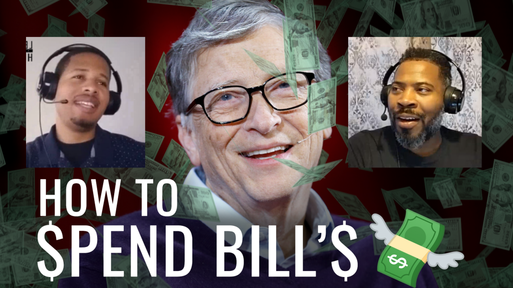 How To Spend Bill Gates Money graphic showing the two co-host