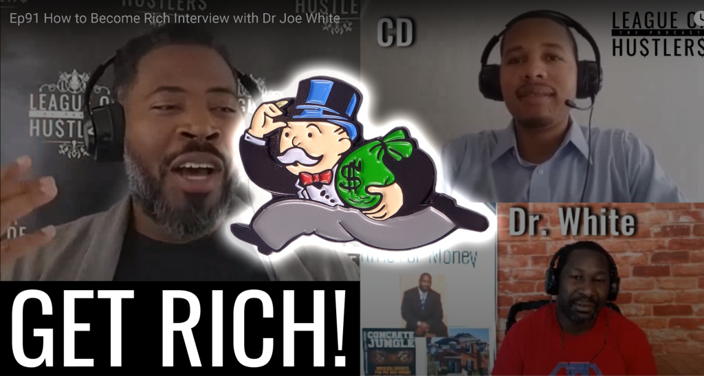 How to Get Rich - Interview with Dr. Joe White Graphic