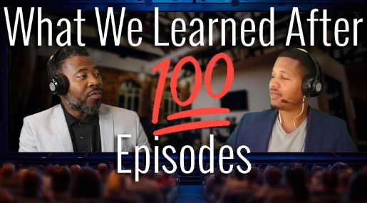 Lessons learned from 100th Podcast